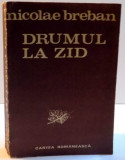 DRUMUL LA ZID , de NICOLAE BREBAN , 1984