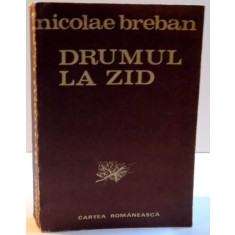 DRUMUL LA ZID , de NICOLAE BREBAN , 1984