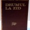 DRUMUL LA ZID , de NICOLAE BREBAN , 1984