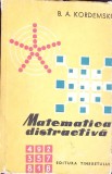 Matematica Distractiva, B.A. Kordemski, 1959, Editura Tineretului, 630 pagini, Carte Veche in Romana