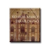 Komor Marcell - Jakab Dezső - V&aacute;rallyay R&eacute;ka