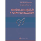 K&eacute;rdő&iacute;vek,becslősk&aacute;l&aacute;k a klinikai pszichol&oacute;gi&aacute;ban 4. &aacute;tdolg.,bőv. kiad. - Perczel-Forintos D&oacute;ra