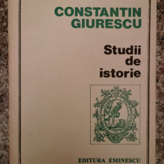 Studii De Istorie - Constantin Giurescu ,553149