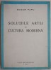 Solutiile artei in cultura moderna - Edgar Papu, Carte Veche