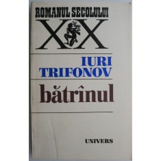 Batrinul &ndash; Iuri Trifonov