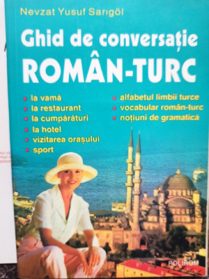 Nevzat Yusuf Sarigol - Ghid de conversatie roman-turc (2008) foto