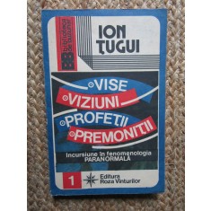 ION TUGUI-VISE/VIZIUNI/PROFETII/PREMONITII