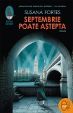 Septembrie poate aștepta (ebook) - Susana Fortes - Editura LibHumanitas