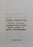 Ghid Practic Pentru Calculul Elementelor De Beton Beton Armat - I.nicula C.pavel L.lobel M.tannenbaum M.weisenberg, D256, Tehnica