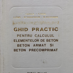 Ghid Practic Pentru Calculul Elementelor De Beton Beton Armat - I.nicula C.pavel L.lobel M.tannenbaum M.weisenberg,556065