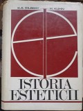 Istoria Esteticii, Katharine Everett Gilbert &amp; Helmut Kuhn, Meridiane 1972, Filosofie, Coperta Cartonata, 523 Pagini