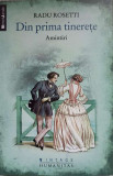 DIN PRIMA TINERETE. AMINTIRI-RADU ROSETTI, Humanitas