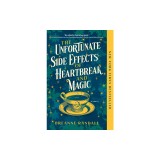 The Unfortunate Side Effects of Heartbreak and Magic