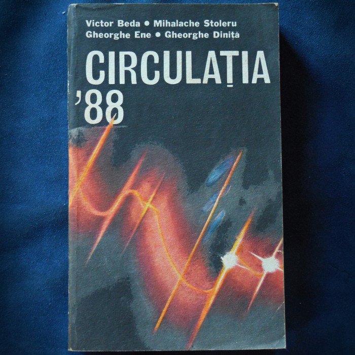 CIRCULATIA &#039;88 - VICTOR BEDA, MIHALACHE STOLERU