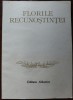 Florile Recunostintei, Omagiu Nicolae Ceausescu 1988, C. Buzea, CVTudor, G. Tarnea - Carte Poezie