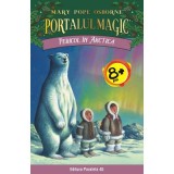 Pericol in Arctica. Portalul Magic nr. 12 - Mary Pope Osborne