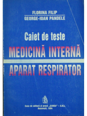 Florina Filip - Caiet de teste - Medicina interna - Aparat respirator (1994) foto