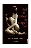 Cumpara ieftin Doi la pătrat, un singur pat - Paperback brosat - Georgiana V&acirc;ju - Quantum Publishers