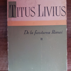 myh 39s - Titus Livius - De la fundarea Romei - volumul 2 - ed 1959