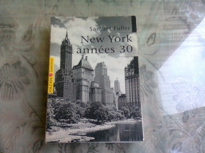 NEW YORK ANNEES 30 - SAMUEL FULLER (CARTE IN LIMBA ENGLEZA) foto