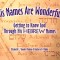 His Names Are Wonderful: Getting to Know God Through His Hebrew Names
