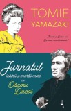 Jurnalul iubirii si mortii mele cu Osamu Dazai - Tomie Yamazaki, Alice Books