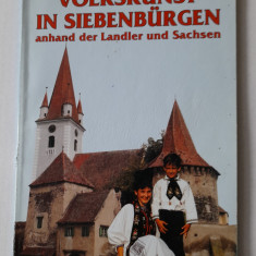 Volkskunst in Siebenburgen anhand der Landler und Sachsen arta populara sasi