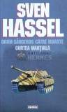 Opere complete, vol. 6. Drum sangeros catre moarte. Curtea martiala. - 1995 - Sven Hassel ($L218)