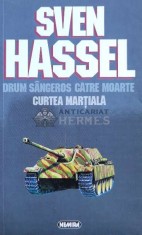 Opere complete, vol. 6. Drum sangeros catre moarte. Curtea martiala. - 1995 - Sven Hassel ($L218)