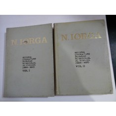 ISTORIA LITERATURII ROMANE IN SECOLUL AL XVIII-LEA ( 1688-1821 ) - NICOLAE IORGA - 2 volume