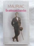 Carte straina "Un adolescent d'autrefois" de Fran&ccedil;ois Mauriac, Limba Franceza, 253 pagini