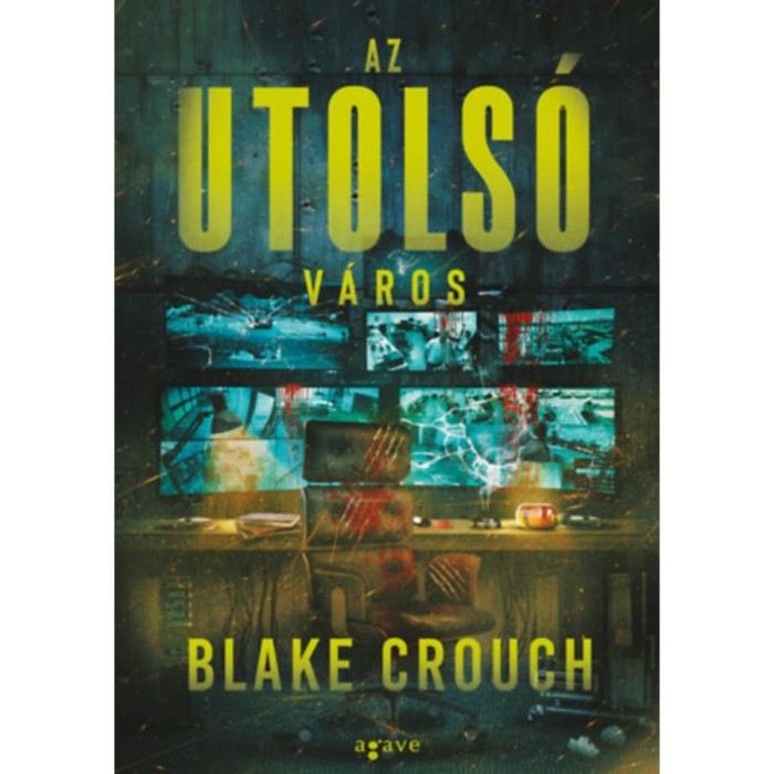 Az utols&oacute; v&aacute;ros - Blake Crouch