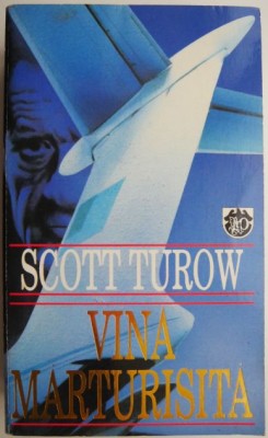 Vina marturisita &amp;ndash; Scott Turow foto