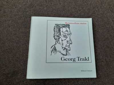 Metamorfoza Raului Poeme Georg Trakl -UNIVERS foto