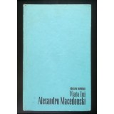 Adrian Marino - Viața lui Alexandru Macedonski (1966)