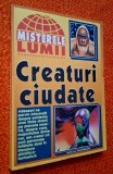 Creaturi ciudate - Misterele lumii, stare foarte buna