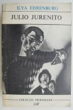 Julio Jurenito - Ilya Ehrenburg (Roman Beletristica)