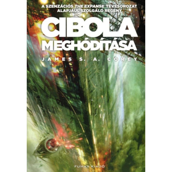 Cibola megh&oacute;d&iacute;t&aacute;sa - A T&eacute;rs&eacute;g 4. - James S. A. Corey