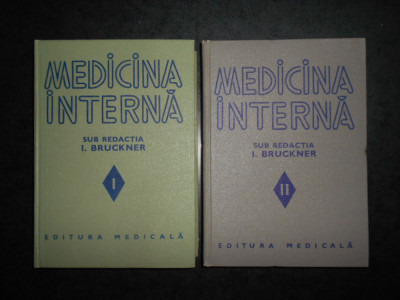 I. Bruckner, L. Gherasim, A. Moga - Medicina interna 2 volume foto