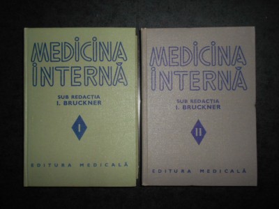 I. Bruckner, L. Gherasim, A. Moga - Medicina interna 2 volume foto