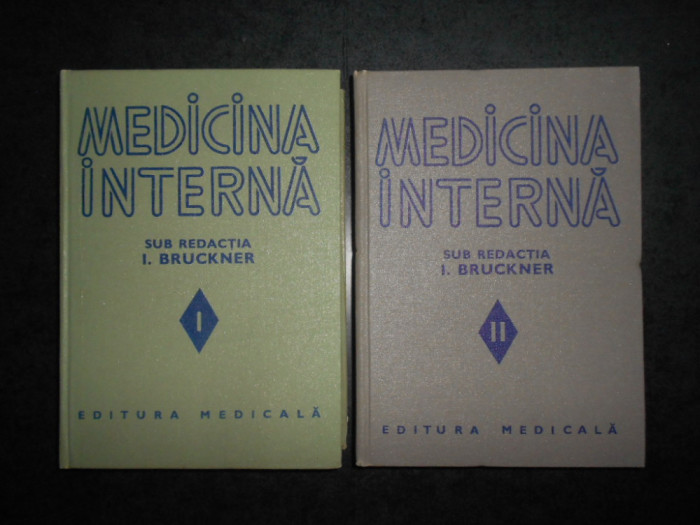 I. Bruckner, L. Gherasim, A. Moga - Medicina interna 2 volume