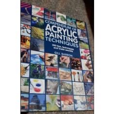 Gill Barron - Compendium of Acrylic Painting Techniques