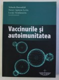 VACCINURILE SI AUTOIMUNITATEA , coordonatori YEHUDA SHOENFELD ...LUCIJA TOMLJENOVIC , 2016