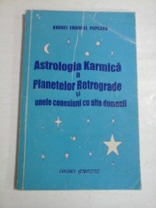 ASTROLOGIA KARMICA a planetelor Retrograde si unele conexiuni cu alte domenii - Andrei Emanuel POPESCU foto