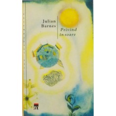 PRIVIND IN SOARE de JULIAN BARNES, 2003