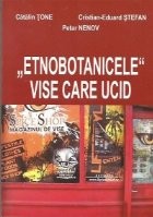 Etnobotanicele - Vise care ucid foto