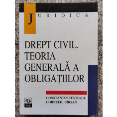 Drept Civil. Teoria Generala A Obligatiilor - Constantin Statescu, Corneliu Birsan ,553866