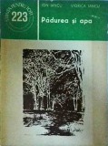 Carte Padurea si Apa Ion Iancu, Viorica Iancu | Editura Stiintifica si Enciclopedica | Ecologie, Natura, Mediu, Gradinarit | 1984