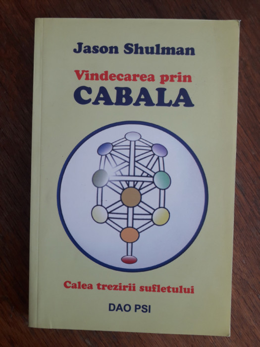 Vindecarea prin Cabala - Jason Shulman / R3P3S