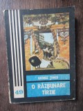 GEORGE TIMCU - O RAZBUNARE TARZIE